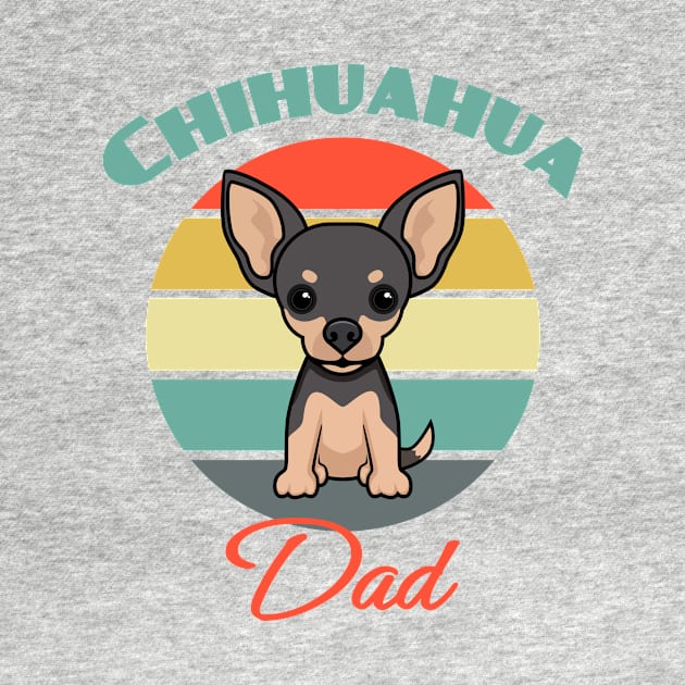 Chihuahua Dad Dog puppy Lover Cute Father's day by Meteor77